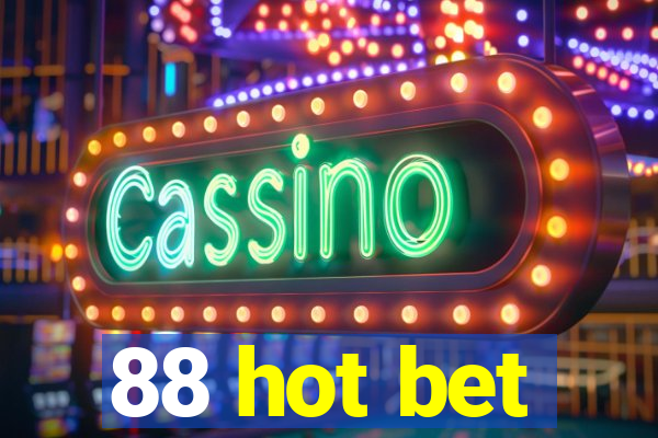 88 hot bet